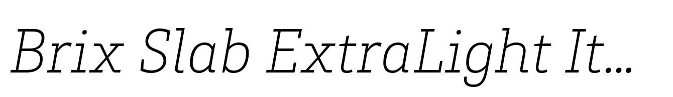 Brix Slab ExtraLight Italic